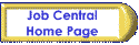 Job Central--your online source for jobs, job resources, job searches, and more!